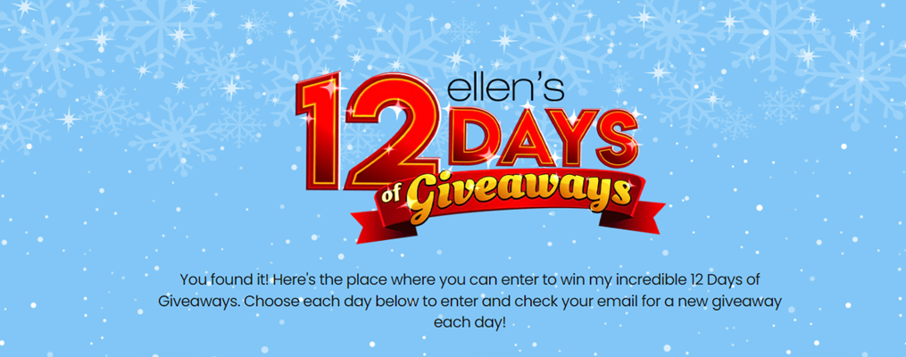 Ellen’s 12 Days of Giveaways Sweepstakes 2024